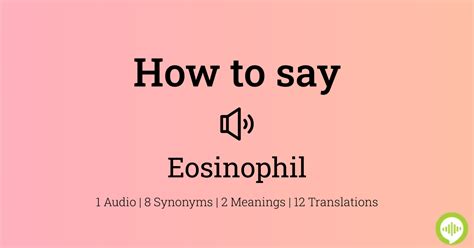 How to pronounce EOSINOPHIL in English .